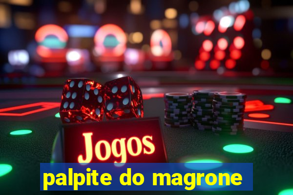 palpite do magrone